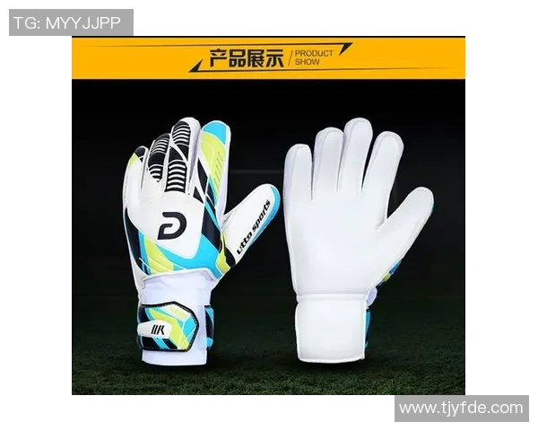 足球守门员手套的选择与品牌推荐 揭秘顶级球星背后的秘密装备